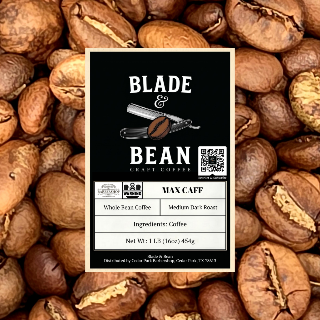A centered coffee label for Blade & Bean Craft Coffee reading 'Max Caffe' over a background of roasted coffee beans. The label is black with white text and shows a coffee bean graphic, a small 'Made in Texas' badge, a QR code, and distribution details.